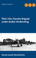 Aage Sandqvist: Pilot i Den Danske Brigade under Anden Verdenskrig 