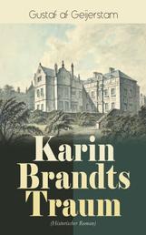 Karin Brandts Traum (Historischer Roman) - Familiensaga