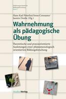 Hans Karl Peterlini: Wahrnehmung als pädagogische Übung 