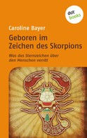 Caroline Bayer: Geboren im Zeichen des Skorpions ★★
