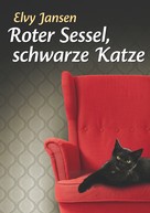 Elvy Jansen: Roter Sessel, schwarze Katze ★★★★