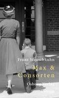 Franz Wauschkuhn: Max & Consorten ★★★★