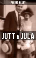 Alfred Brust: Jutt & Jula 