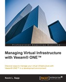 Kevin L. Sapp: Managing Virtual Infrastructure with Veeam® ONE™ 