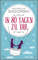 Natascha Sagorski: In 80 Tagen zu dir ★★★★