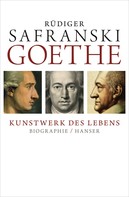 Rüdiger Safranski: Goethe - Kunstwerk des Lebens ★★★★★