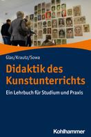 Jochen Krautz: Didaktik des Kunstunterrichts 
