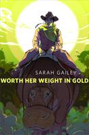 Sarah Gailey: Worth Her Weight in Gold 