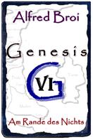 Alfred Broi: Genesis VI 