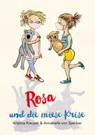 Kristina Kreuzer: Rosa und die miese Krise 
