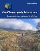 Thomas Schmidt: Von Cáceres nach Salamanca ★★★