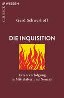 Gerd Schwerhoff: Die Inquisition ★★★