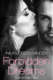Forbidden Dreams: Sammelband - Die geheimen Sehnsüchte der Bailey Minx