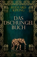 Rudyard Kipling: Das Dschungelbuch (Illustrierte Ausgabe) 