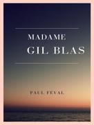 Paul Féval: Madame Gil Blas 