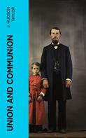 J. Hudson Taylor: Union and Communion 