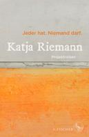 Katja Riemann: Jeder hat. Niemand darf. ★★★★★