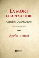 Camille Flammarion: La mort et son mystère 
