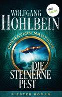 Wolfgang Hohlbein: Die steinerne Pest: Operation Nautilus - Siebter Roman ★★★★★