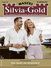 Silvia-Gold 196 - Eine Nacht, ein Versprechen!