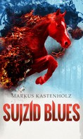 Markus Kastenholz: Suizid Blues ★★★★