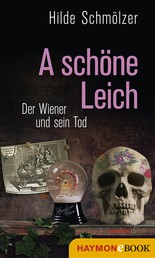 A schöne Leich - Der Wiener und sein Tod