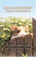 Marcel Rau: Hamsterdetektiv Harry Wuschel 