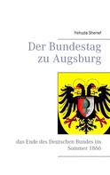Yehuda Shenef: Der Bundestag zu Augsburg 