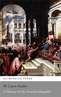 W. CAREW HAZLITT: A History of the Venetian Republic 