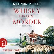 Whisky für den Mörder - Abigail Logan ermittelt - Kriminalroman, Band 2 (Ungekürzt)