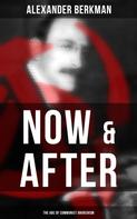 Alexander Berkman: Now & After: The ABC of Communist Anarchism 