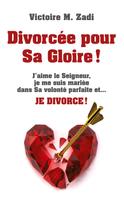 Victoire M. Zadi: Divorcée pour Sa Gloire ! 