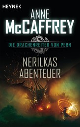 Nerilkas Abenteuer - Die Drachenreiter von Pern, Band 8 - Roman