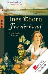 Frevlerhand - Historischer Kriminalroman