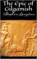 Stephen Langdon: The Epic of Gilgamesh 