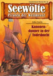 Seewölfe - Piraten der Weltmeere 19 - Kanonendonner in der Todesbucht