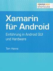 Xamarin für Android - Einführung in Android GUI und Hardware