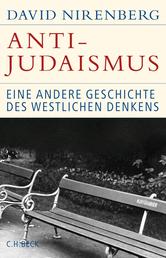 Anti-Judaismus - Eine andere Geschichte des westlichen Denkens