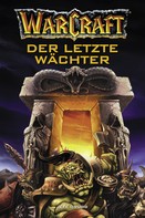 Jeff Grubb: World of Warcraft: Der letzte Wächter ★★★★★