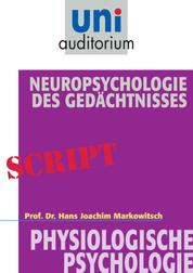 Neuropsychologie des Gedächtnisses - Physiologische Psychologie