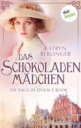 Das Schokoladenmädchen - Die Saga in einem eBook: »Die Zuckerbäckerin von Riga« und »Die Liebe der Zuckerbäckerin«