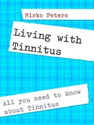 Mirko Peters: Living with Tinnitus 