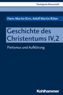 Hans-Martin Kirn: Geschichte des Christentums IV,2 