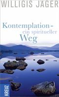 Willigis Jäger: Kontemplation - ein spiritueller Weg ★★★★★