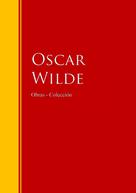 Oscar Wilde: Las Obras de Oscar Wilde 