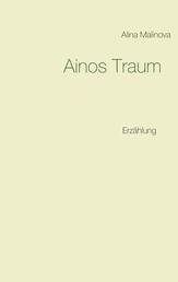 Ainos Traum - Erzählung