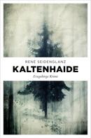 René Seidenglanz: Kaltenhaide ★★★★