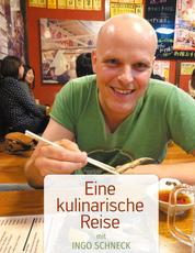 Eine kulinarische Reise - mit Ingo Schneck