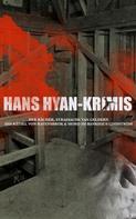 Hans Hyan: Hans Hyan-Krimis: Der Rächer, Das Rätsel von Ravensbrok & Mord im Bankhaus Lindström 