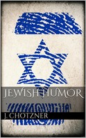 Joseph Chotzner: Jewish Humor 